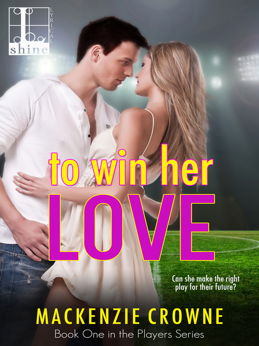 Title details for To Win Her Love by Mackenzie Crowne - Available